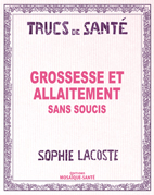 Grossesse et Allaitement sans souci